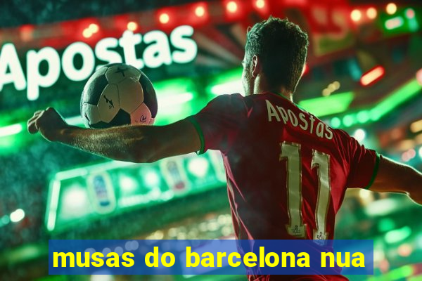 musas do barcelona nua